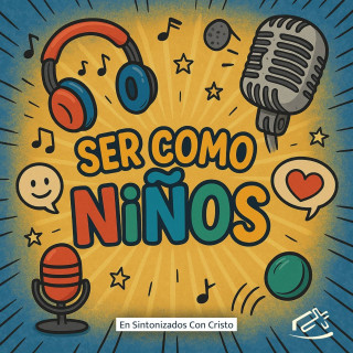 Ser como Niños Podcast