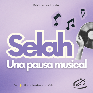 Selah: Una pausa musical